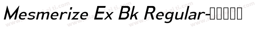 Mesmerize Ex Bk Regular字体转换